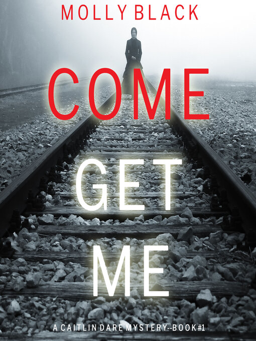 Title details for Come Get Me by Molly Black - Wait list